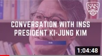 [SAIS] Conversation with President of Institute for National Security Strategy Ki jung Kim